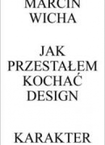 Jak przestałem kochać design