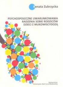 Psychospołeczne uwarunkowania radzenia sobie...