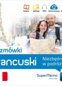 Rozmówki: Francuski. Niezbędnik w podróży