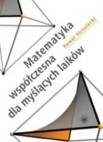 Matematyka współczesna dla myślących laików