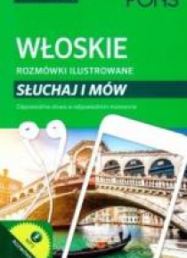 Rozmówki ilustrowane. Słuchaj i mów - włoski