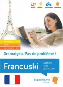 Francuski. Gramatyka. Mobilny kurs gramatyki A1-C1