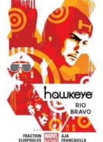 Hawkeye. T.4 Rio Bravo