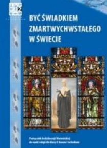 Katechizm LO 2 Być świadkiem.. podr WARMIA