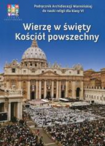 Katechizm SP 6 Wierzę w święty... podr WARMIA