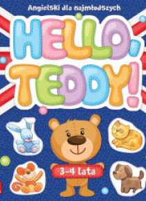 Hello Teddy! Angielski dla najmłodszych 3-4 lata