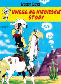 Lucky Luke T.10 Uwaga na Niebieskie Stopy