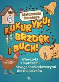 Kukuryku! Brzdęk i buch!