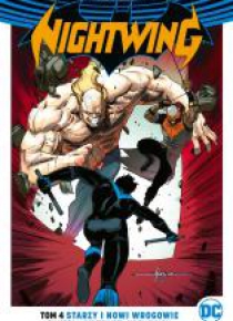 Nightwing T.4 Starzy i nowi wrogowie