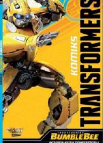 Transformes BumbleBee. Komiks. Pozdrowienia z...