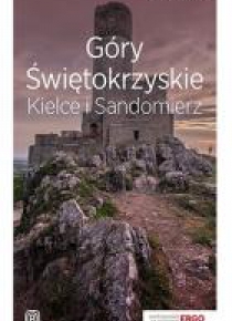 Travelbook. Góry Świętokrzyskie. Kielce i...