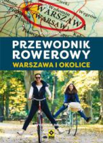 Przewodnik rowerowy. Warszawa i okolice w.2