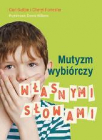 Mutyzm wybiórczy. Własnymi słowami