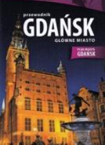 Przewodnik - Gdańsk. Główne miasto w. polska