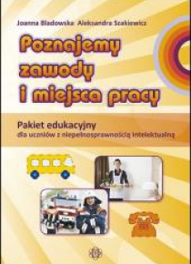 Poznajemy zawody i miejsca pracy-Pakiet edukacyjny