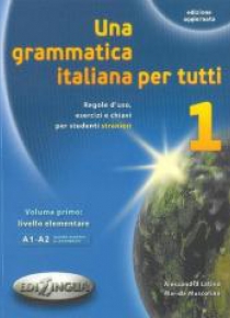 Grammatica italiana per tutti 1 EDILINGUA