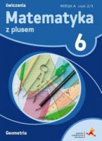 Matematyka SP 6 Z Plusem Geometria wersja A ćw GWO