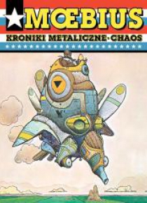 Moebius: Kroniki metaliczne. Chaos