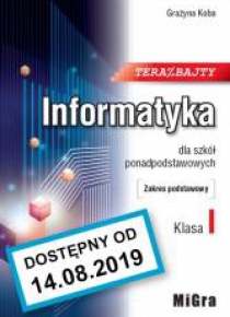 Informatyka 1 LO Teraz bajty ZP w.2019 MIGRA