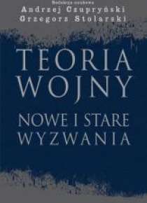 Teoria wojny. Nowe i stare wyzwania