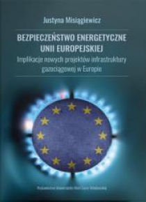 Bezpieczeństwo energetyczne Unii Europejskiej