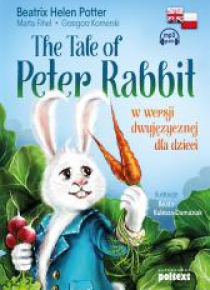 The Tale of Peter Rabbit w wersji dwujęzycznej...