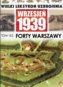 Wielki leksykon uzbrojenia T.162 Forty Warszawy