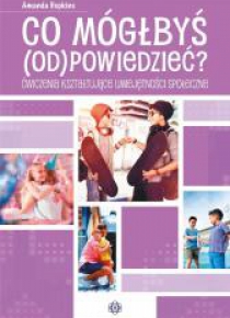 Co mógłbyś (od)powiedzieć?