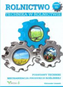 Rolnictwo cz. VII Technika w rolnictwie w.2019