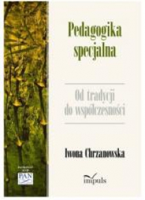 Pedagogika specjalna. Od tradycji do współczes.