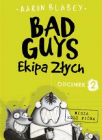 Bad Guys. Ekipa Złych. Odcinek 2