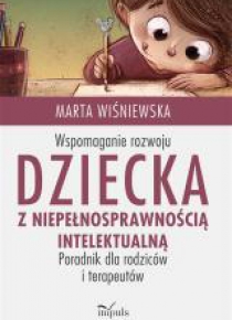 Wspomaganie rozwoju dziecka z niepełnospraw. ...