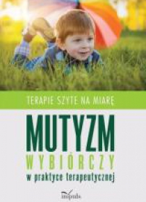 Mutyzm wybiórczy w praktyce terapeutycznej w.2