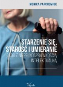 Starzenie się, starość i umieranie osób...