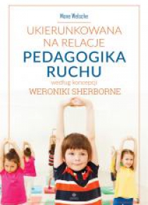 Ukierunkowana na relacje pedagogika ruchu