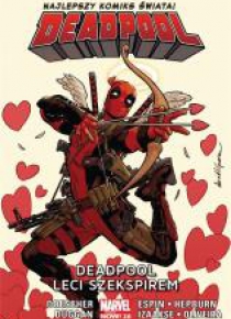 Deadpool T.7 Deadpool leci Szekspirem