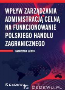 Wpływ zarządzania administracją celną...