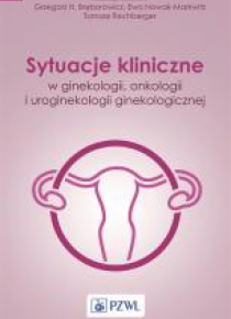 Sytuacje kliniczne w ginekologii, onkologii...