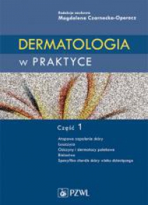 Dermatologia w praktyce. Część 1