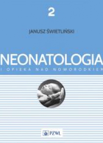 Neonatologia i opieka nad noworodkiem. Tom 2