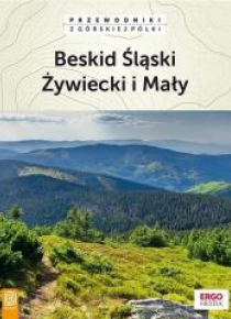 Przewodnik - Beskid Śląski Żywiecki i Mały