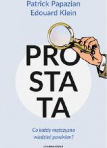 Prostata. Co każdy mężczyzna wiedzieć powinien?