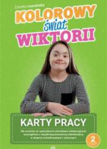 Kolorowy świat Wiktorii. Karty pracy cz. 2