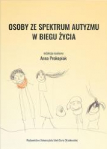 Osoby ze spektrum autyzmu w biegu życia