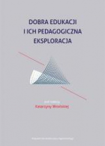 Dobra edukacji i ich pedagogiczna eksploracja