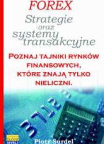 Forex 3. Strategie i systemy transakcyjne