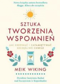 Sztuka tworzenia wspomnień