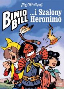 Binio Bill i Szalony Heronimo