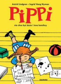 Pippi nie chce być duża i inne komiksy