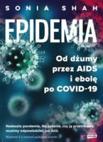 Epidemia. Od dżumy, przez AIDIS i ebolę... w.2020